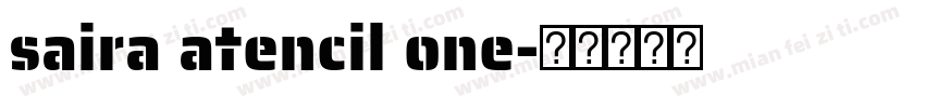 saira atencil one字体转换